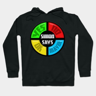 Simon Says Make A Decision Hoodie